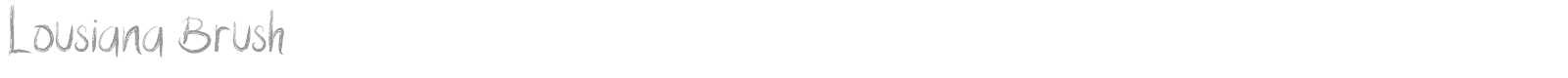 Lousiana Brush font preview